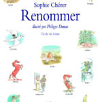 "Renommer", de Sophie Chérer, l'école des loisirs, 2016